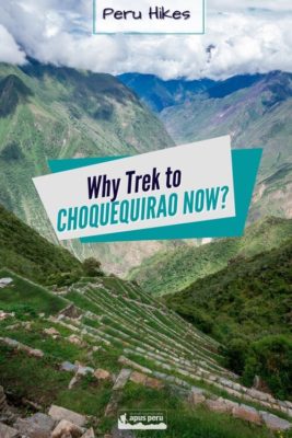Why trek to Choquequirao now