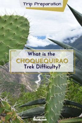 Choquequirao trek difficulty