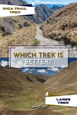 Inca trek vs Lares trek 