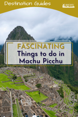 Things to do at Machu Picchu 