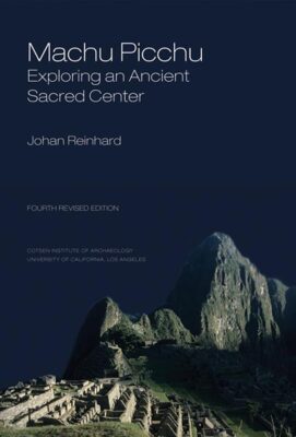 Machu Picchu: Exploring an Ancient Sacred Center, book about machu picchu