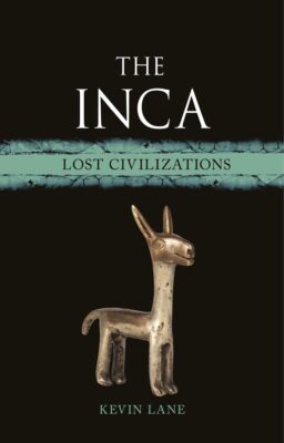 The Inca: Lost Civilizations, best machu picchu book